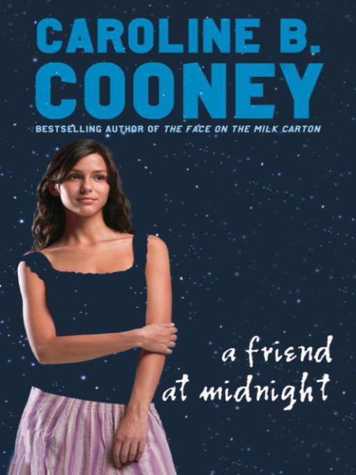 Title details for A Friend at Midnight by Caroline B. Cooney - Available